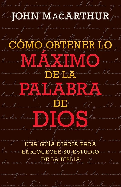 Como obtener lo maximo de la Palabra de Dios