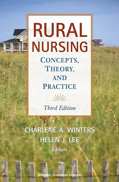 Rural Nursing, Third Edition: Concepts, Theory and Practice