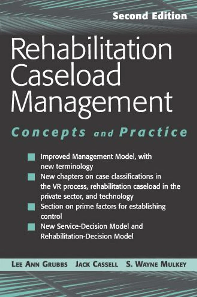 Rehabilitation Caseload Management: Concepts and Practice, Second Edition