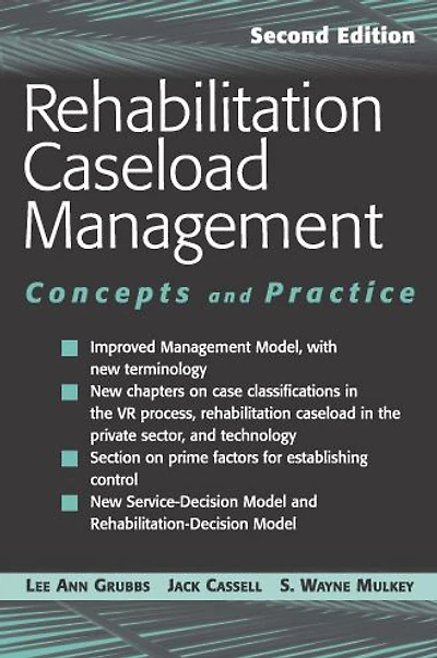 Rehabilitation Caseload Management: Concepts and Practice, Second Edition