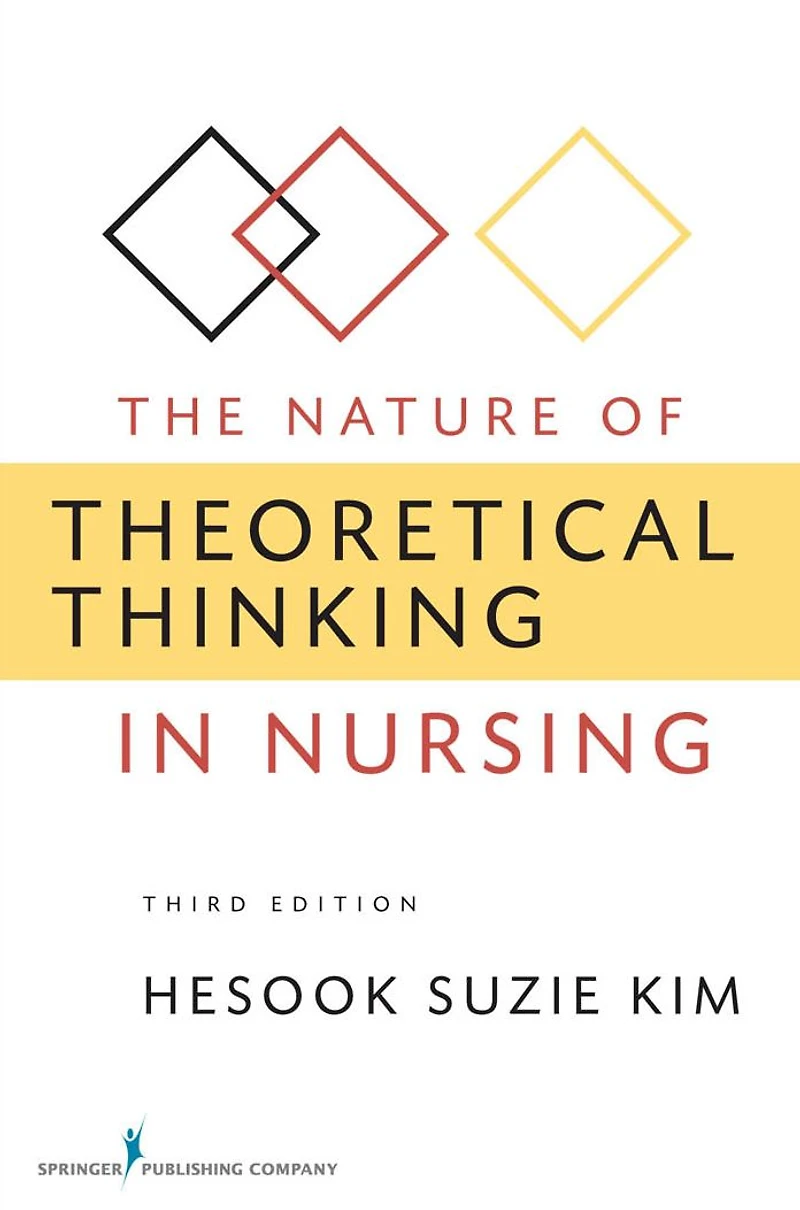 The Nature of Theoretical Thinking Nursing: Third Edition