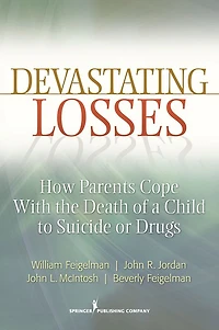 Devastating Losses: How Parents Cope With the Death of a Child to Suicide or Drugs