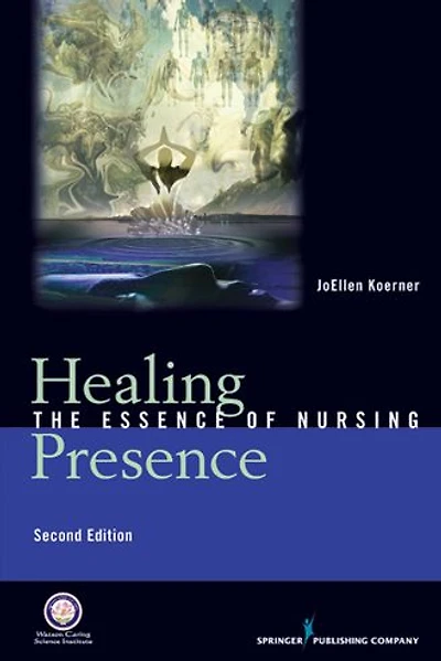 Healing Presence: The Essence of Nursing
