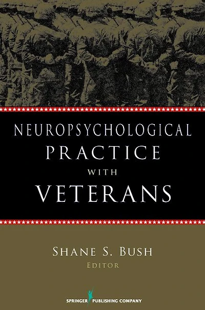 Neuropsychological Practice with Veterans