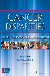 Cancer Disparities: Causes and Evidence-Based Solutions