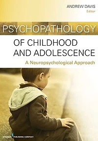 Psychopathology of Childhood and Adolescence: A Neuropsychological Approach