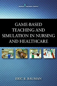 Game-Based Teaching and Simulation in Nursing and Health Care