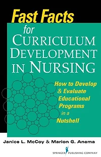 Fast Facts for Curriculum Development in Nursing: How to Develop & Evaluate Educational Programs in a Nutshell