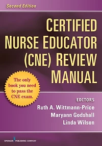 Certified Nurse Educator (CNE) Review Manual: Second Edition