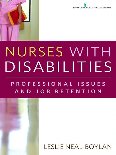 Nurses With Disabilities: Professional Issues and Job Retention