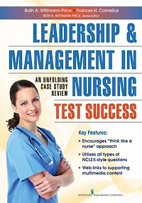 Leadership and Management Nursing Test Success: An Unfolding Case Study Review