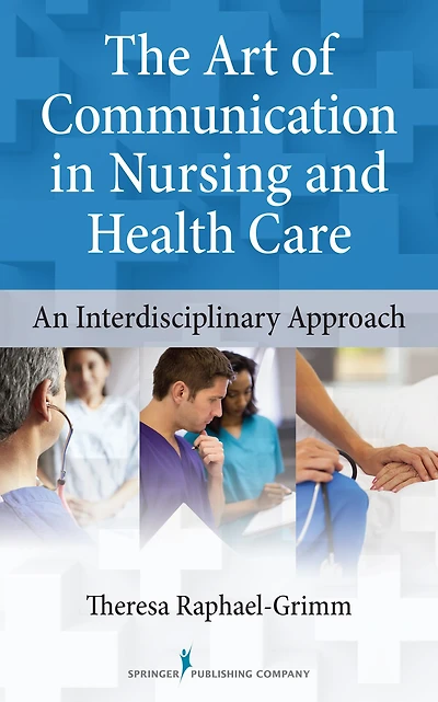 The Art of Communication Nursing and Health Care: An Interdisciplinary Approach