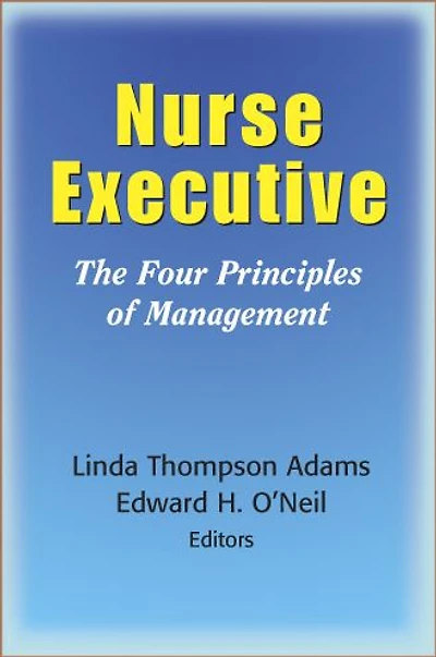 Nurse Executive: The Four Principles of Management