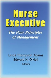 Nurse Executive: The Four Principles of Management