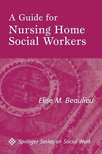 A Guide For Nursing Home Social Workers