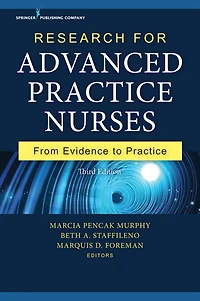 Research for Advanced Practice Nurses, Third Edition: From Evidence to Practice