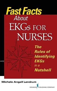 Fast Facts About EKGs for Nurses: The Rules of Identifying a Nutshell