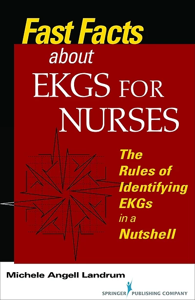 Fast Facts About EKGs for Nurses: The Rules of Identifying a Nutshell