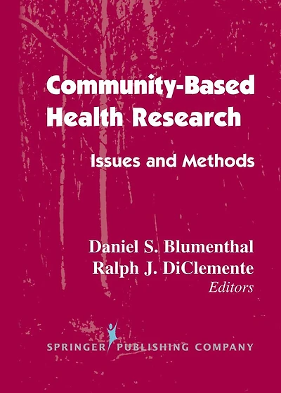Community- Based Health Research: Issues and Methods