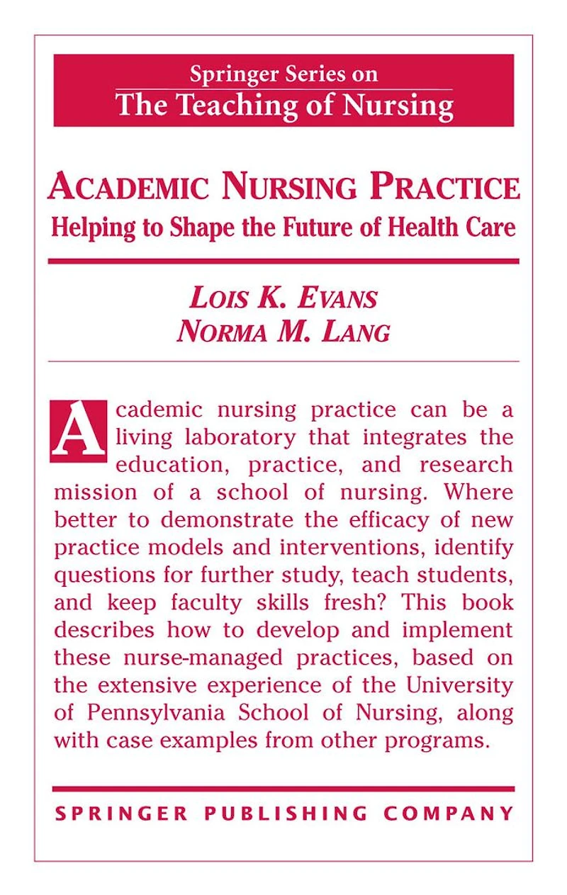Academic Nursing Practice: Helping to Shape the Future of Healthcare