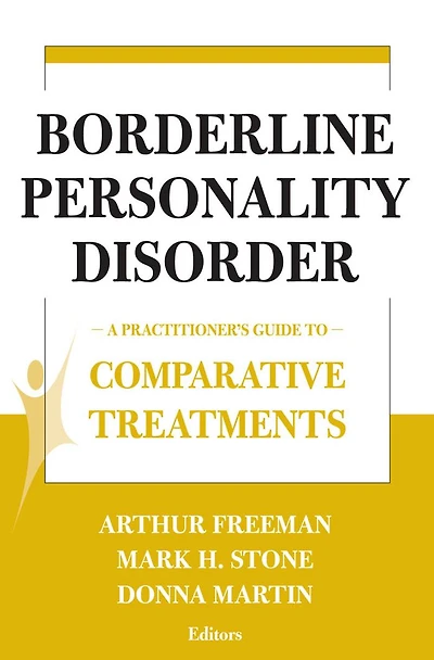 Borderline Personality Disorder: A Practitioner's Guide to Comparative Treatments