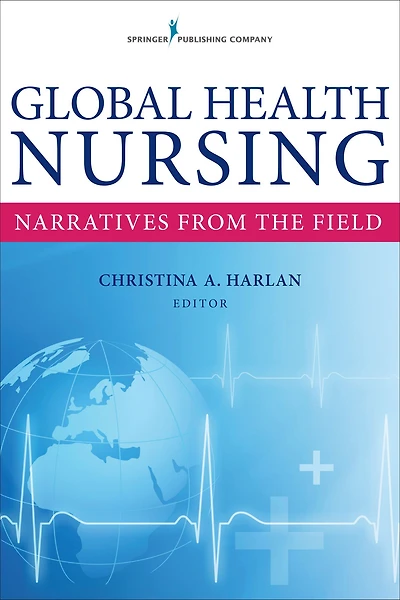 Global Health Nursing: Narratives From the Field
