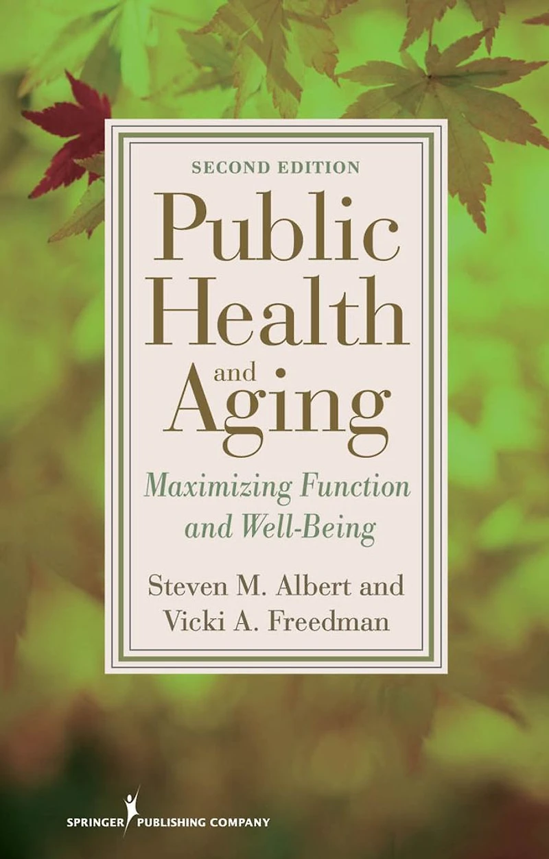 Public Health and Aging: Maximizing Function and Well-Being