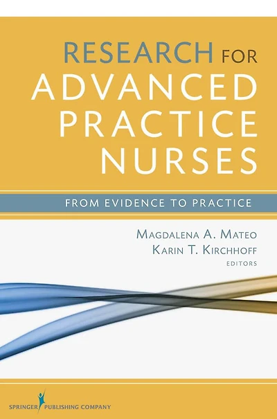 Research for Advanced Practice Nurses: From Evidence to Practice