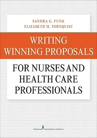 Writing Winning Proposals for Nurses and Health Care Professionals