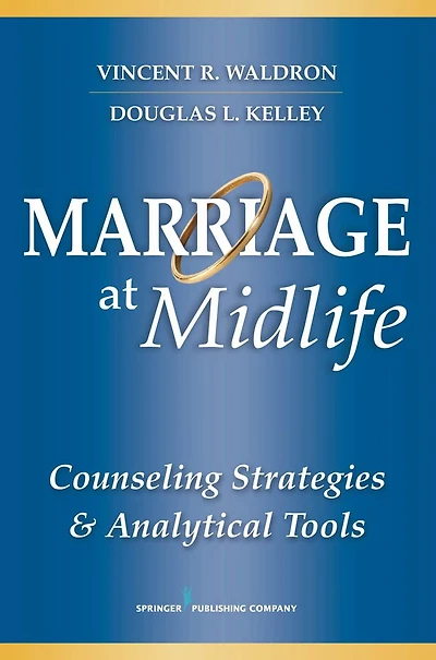 Marriage at Midlife: Counseling Strategies and Analytical Tools