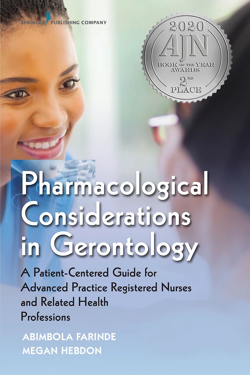 Pharmacological Considerations in Gerontology: A Patient-Centered Guide for Advanced Practice Registered Nurses and Related Health Professions