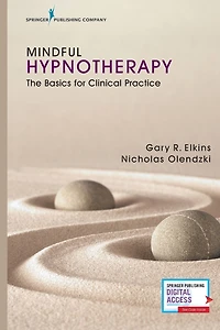 Mindful Hypnotherapy: The Basics for Clinical Practice