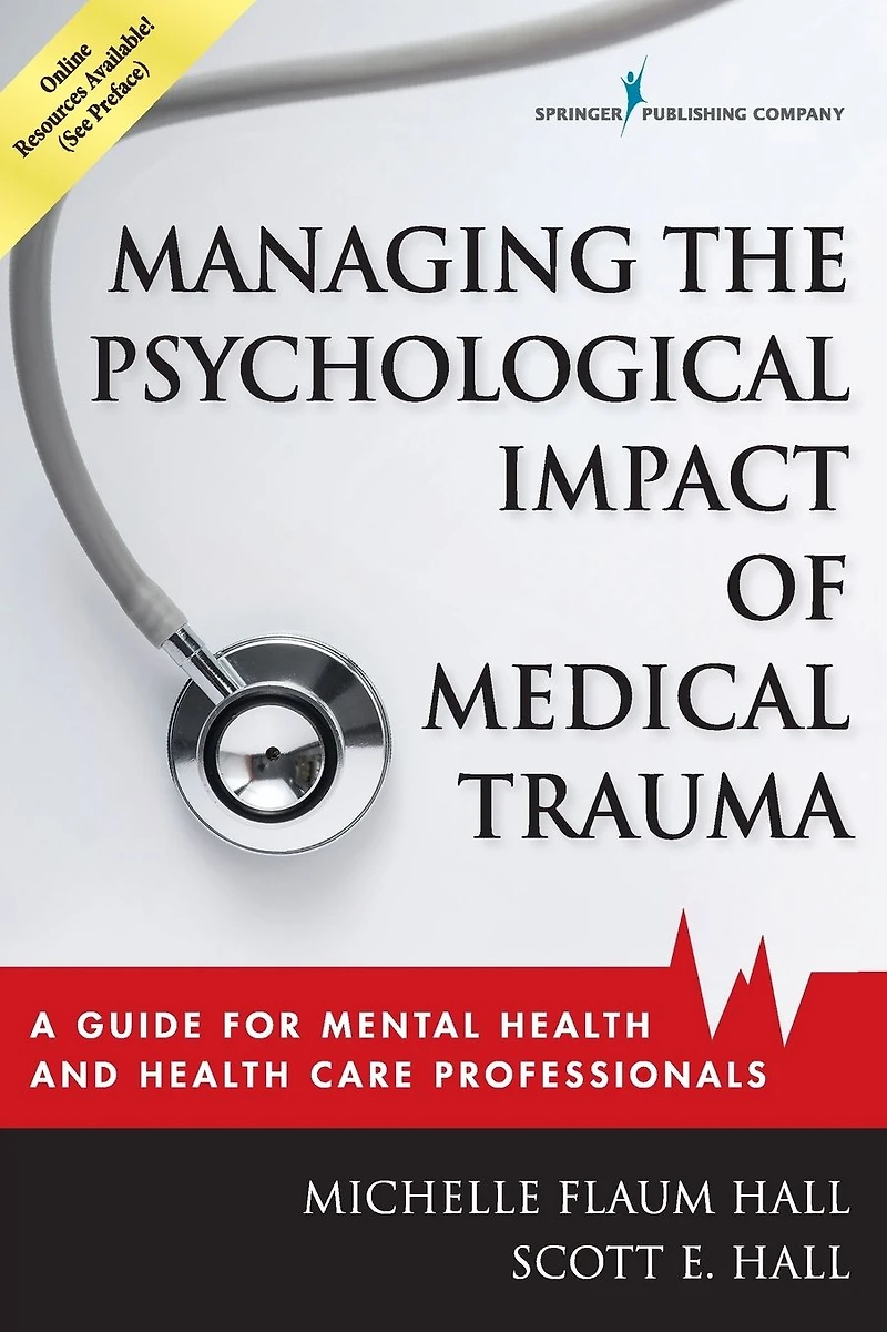 Managing the Psychological Impact of Medical Trauma: A Guide for Mental Health and Care Professionals