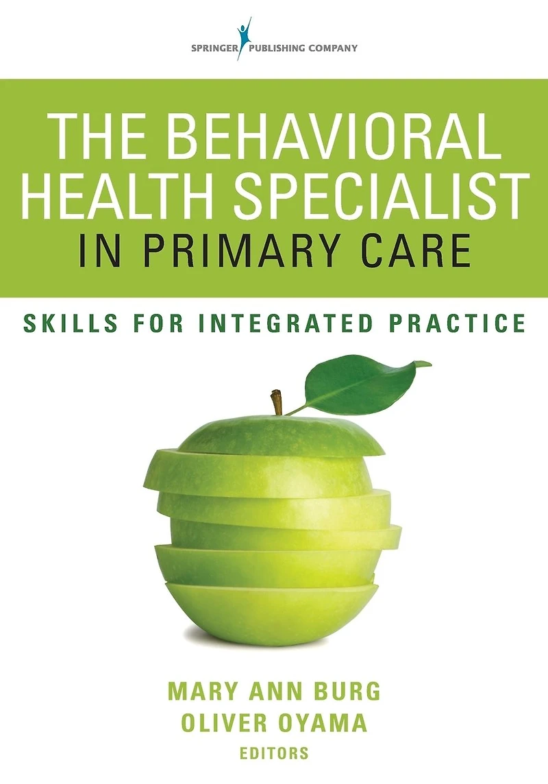 The Behavioral Health Specialist Primary Care: Skills for Integrated Practice