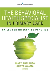 The Behavioral Health Specialist Primary Care: Skills for Integrated Practice