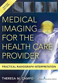 Medical Imaging for the Health Care Provider: Practical Radiograph Interpretation