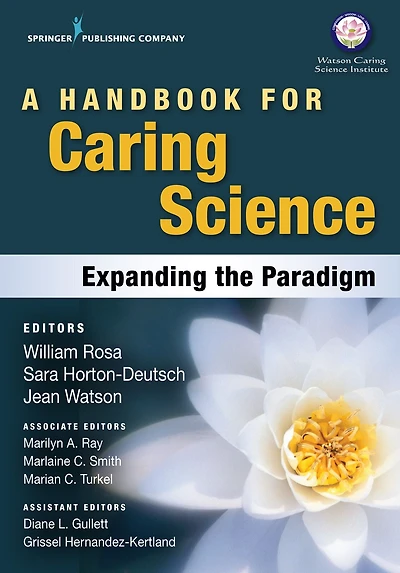A Handbook for Caring Science: Expanding the Paradigm