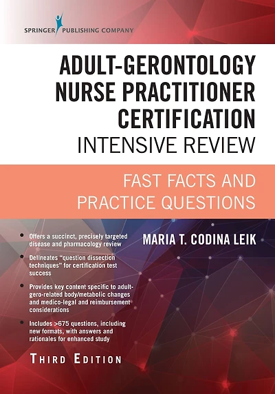 Adult-Gerontology Nurse Practitioner Certification Intensive Review, Third Edition: Fast Facts and Practice Questions