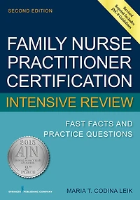 Family Nurse Practitioner Certification Intensive Review: Fast Facts and Practice Questions, Second Edition