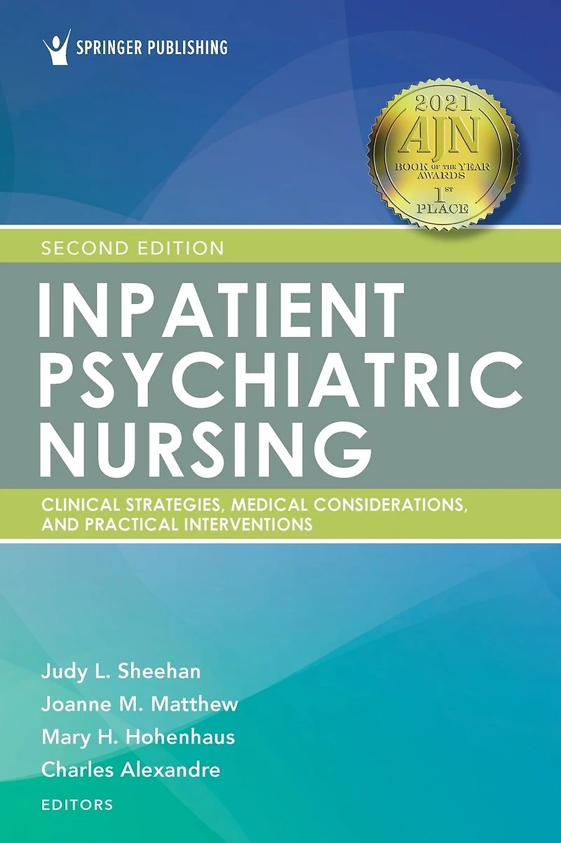 Inpatient Psychiatric Nursing, Second Edition: Clinical Strategies and Practical Interventions