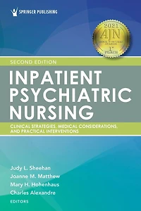 Inpatient Psychiatric Nursing, Second Edition: Clinical Strategies and Practical Interventions