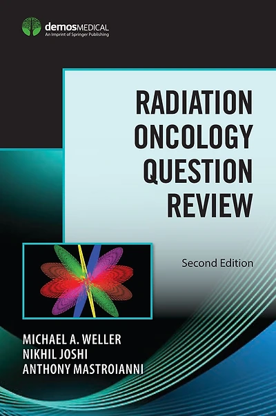 Radiation Oncology Question Review, Second Edition