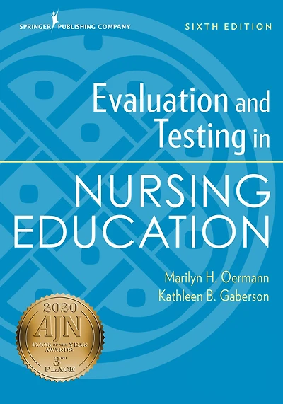 Evaluation and Testing Nursing Education, Sixth Edition