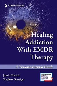 Healing Addiction EMDR Therapy: A Trauma-Focused Guide