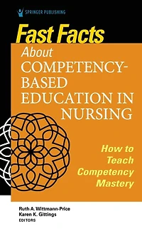 Fast Facts about Competency-Based Education Nursing: How to Teach Competency Mastery