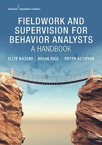 Fieldwork and Supervision for Behavior Analysts: A Handbook