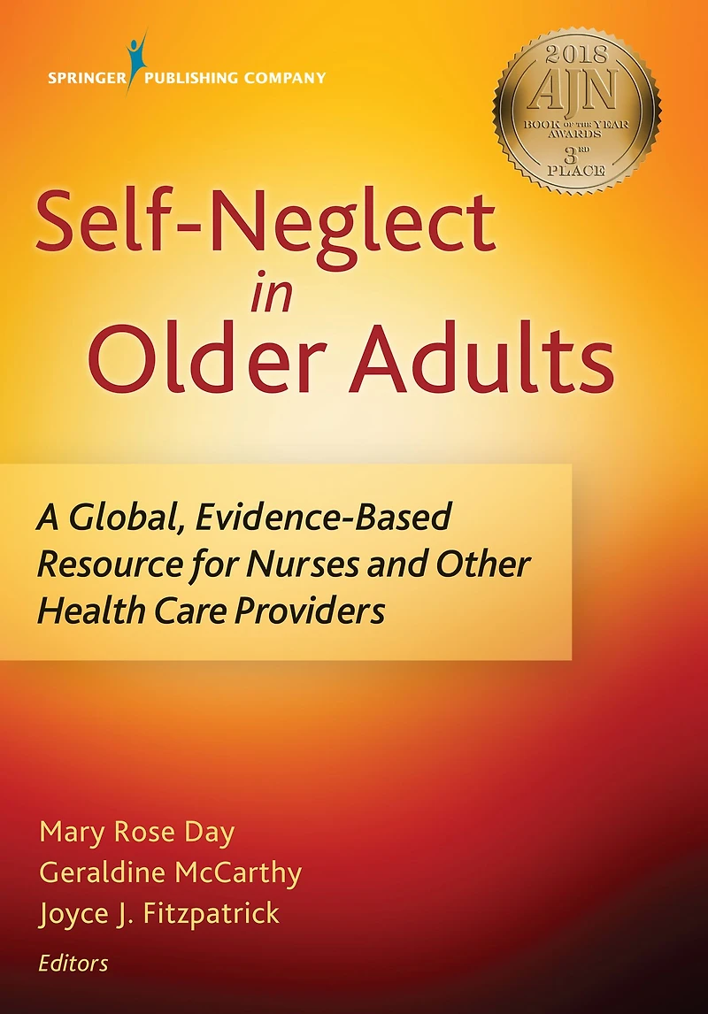 Self-Neglect in Older Adults: A Global, Evidence-Based Resource for Nurses and Other Healthcare Providers