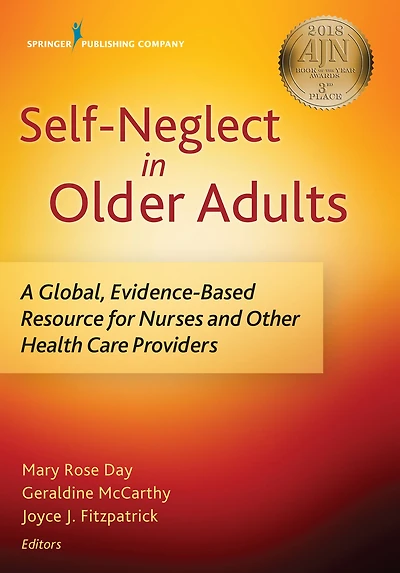 Self-Neglect in Older Adults: A Global, Evidence-Based Resource for Nurses and Other Healthcare Providers
