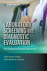 Laboratory Screening and Diagnostic Evaluation: An Evidence-Based Approach