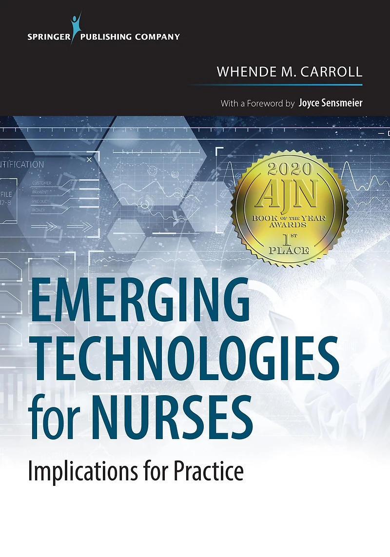 Emerging Technologies for Nurses: Implications for Practice